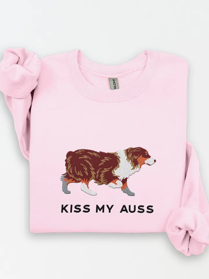 Kiss My Auss Sweatshirt (Embroidered) of an Australian Shepherd(Red Tricolor) product image (1)