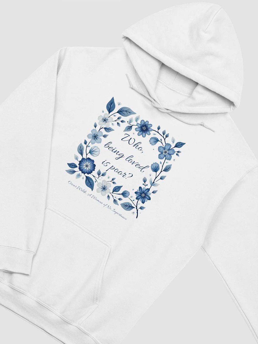 Who, Being Loved, Is Poor? Wilde Hoodie product image (2)