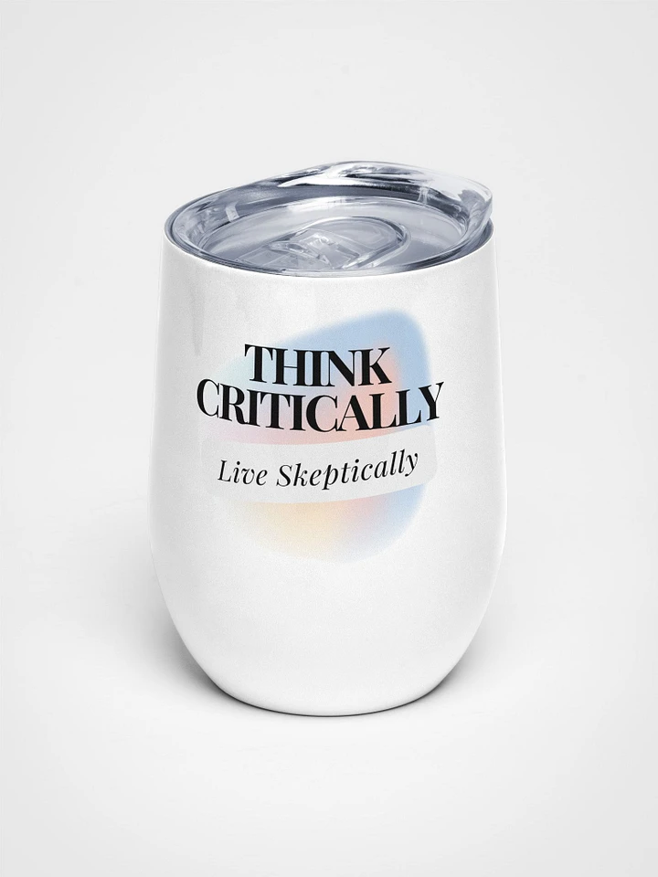 Think Critically, Live Skeptically - Tumbler product image (1)