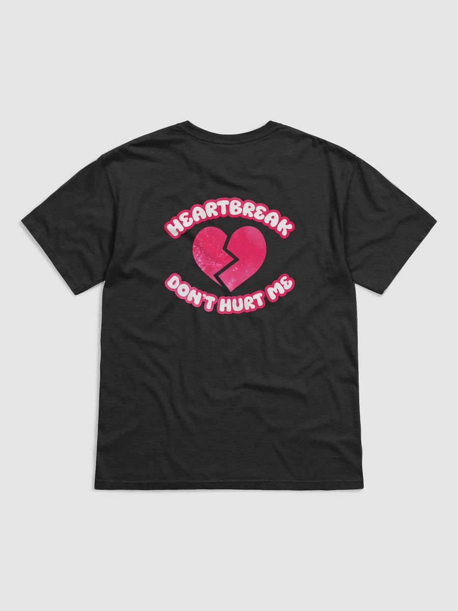 'Heartbreak Don't Hurt Me' T-Shirt product image (2)