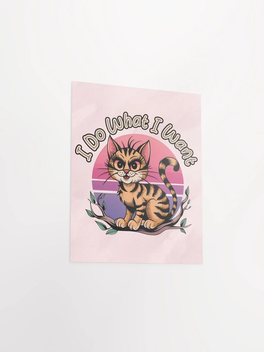 Mischievous Cat 'I Do What I Want' Poster product image (13)