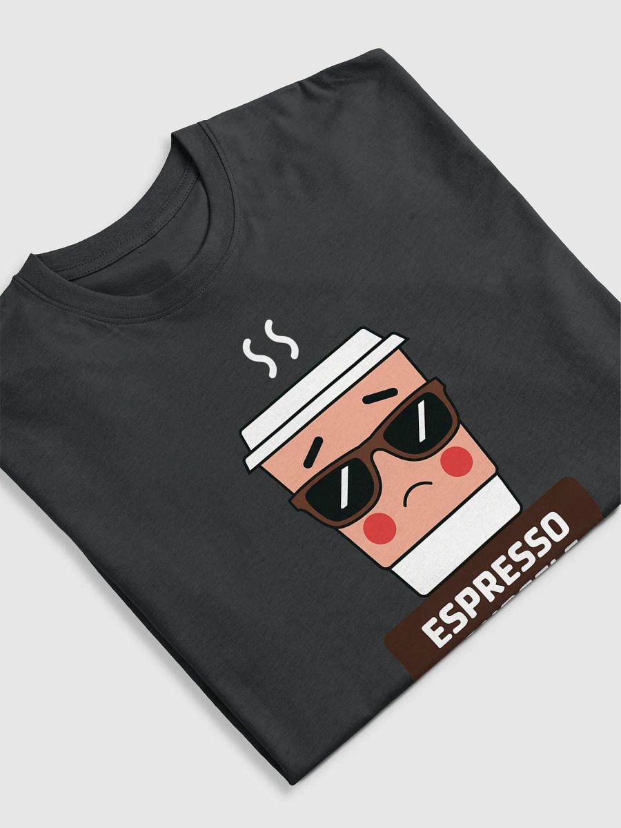 Espresso Yourself Cool Coffee Cup Sunglasses T-Shirt product image (24)