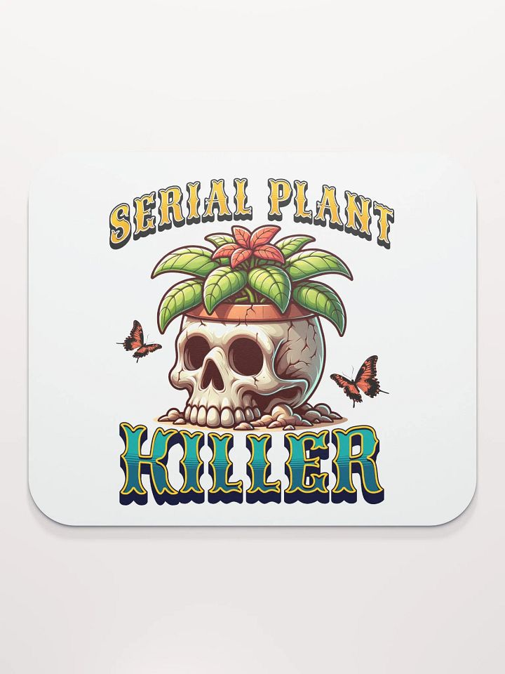 Serial Plant Killer Mouse Pad product image (2)