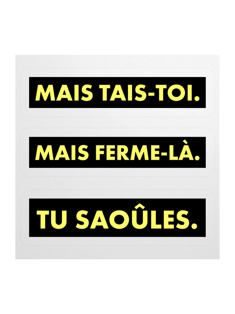 Mais tais-toi tu saoûles • Golden silence stickers set