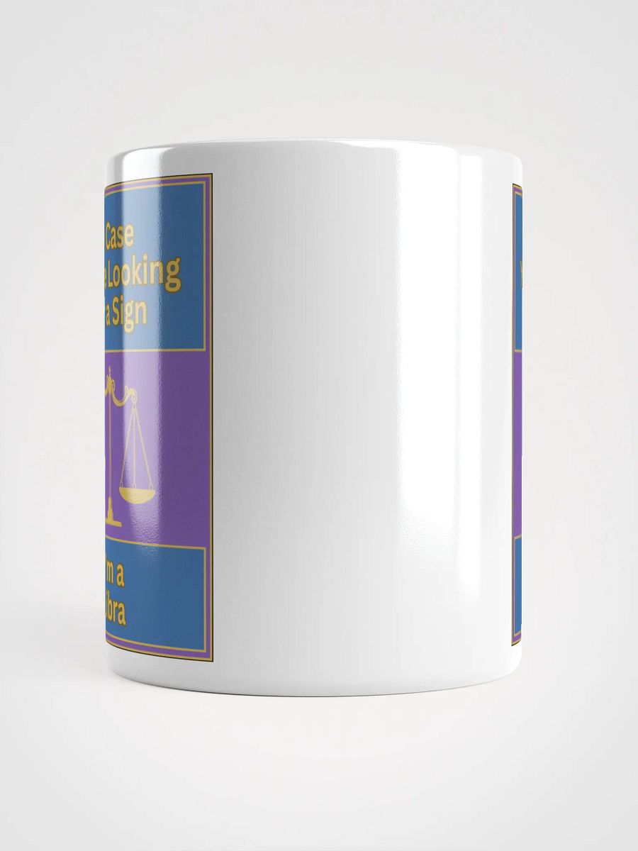 In Case You’re Looking For A Sign Libra Zodiac Sign Mug, Zodiac Sign Vibes Mug, Libra Mug, Astrological Mug product image (13)