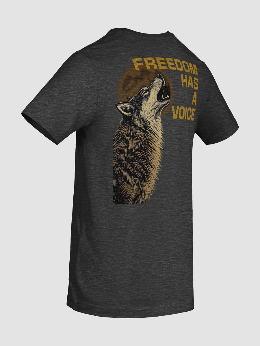 Freedom Has A Voice Howling Wolf - Unisex Tee - Back Print product image (20)