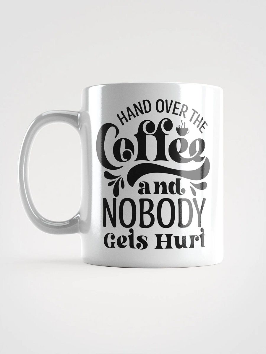 Hand Over The Coffee Mug product image (16)