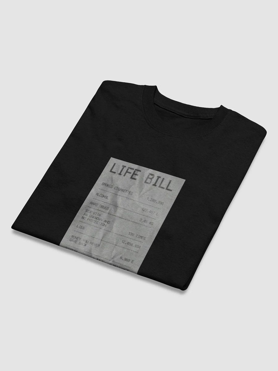 Life is a Bill T-Shirt – Bold & Fearless Design product image (2)
