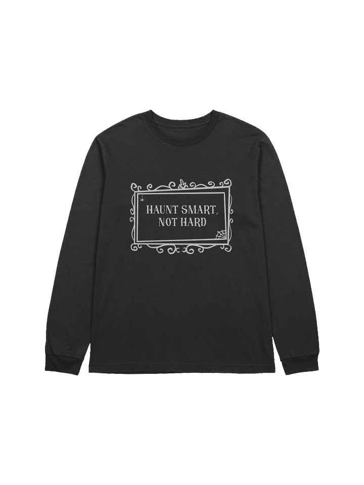 [UM Designs] Haunt Smart, Not Hard - Unisex Long Sleeve Tee product image (1)