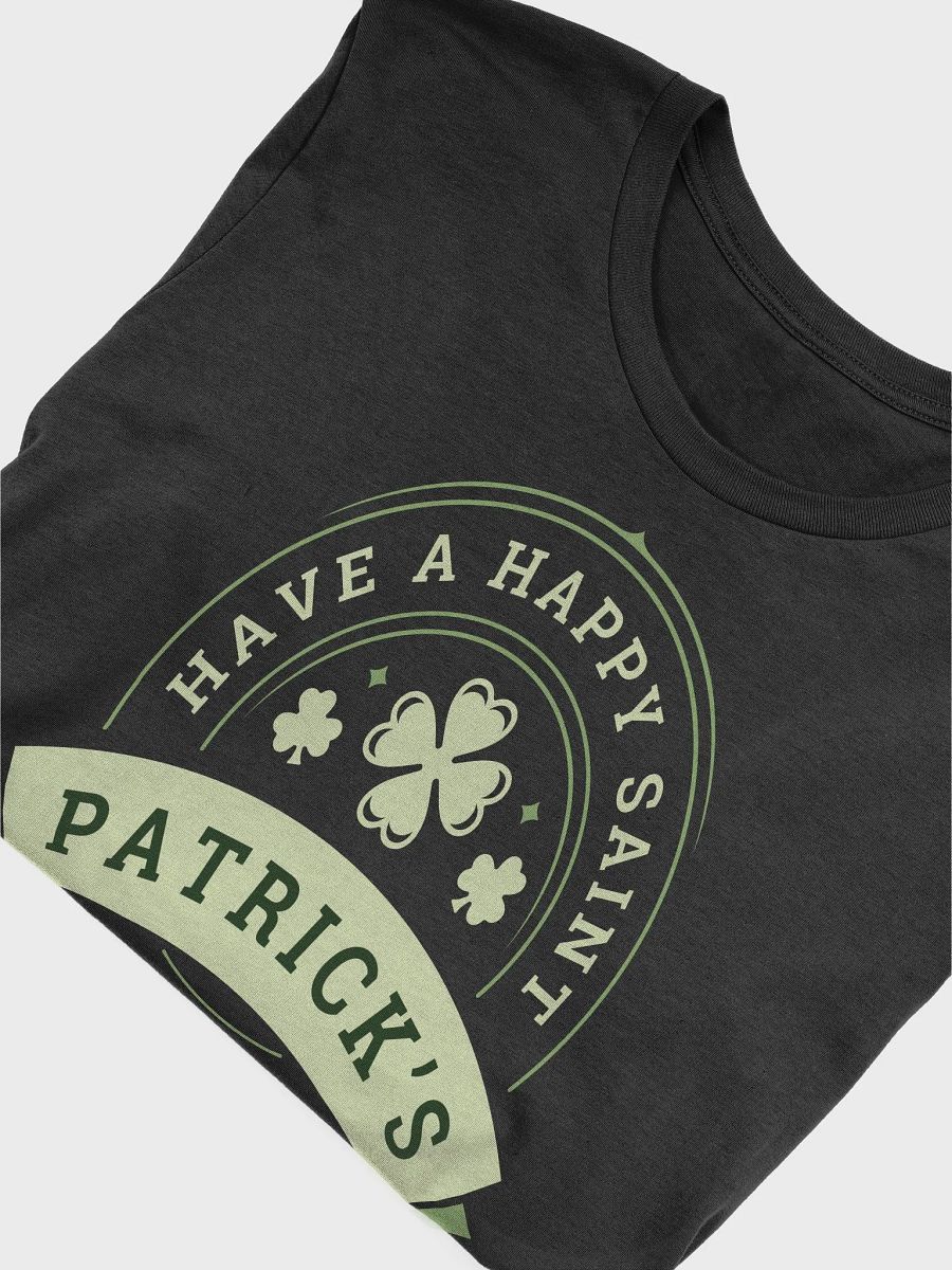 Have a Happy Saint Patrick's Day T-shirt product image (6)
