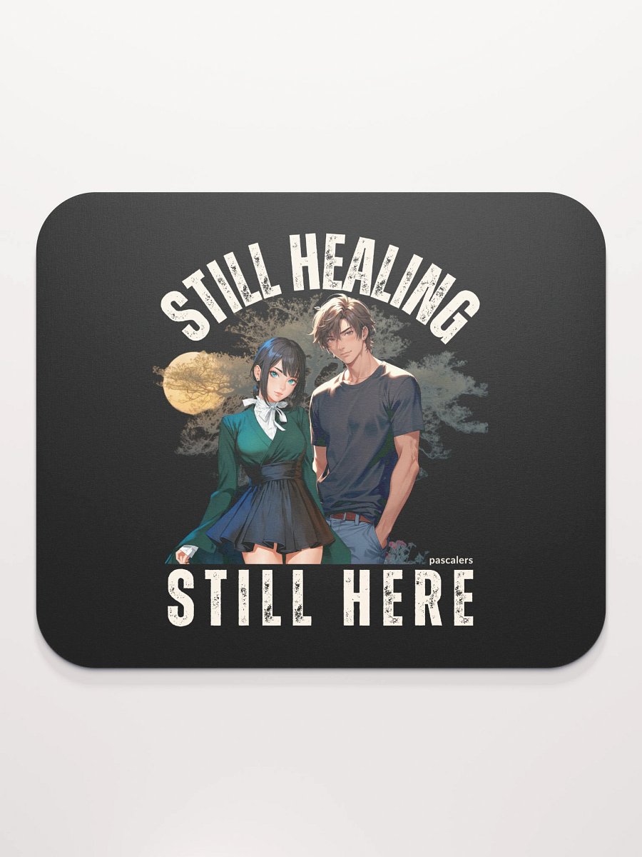Still Healing, Still Here™ Mouse Pad - Black Edition product image (2)