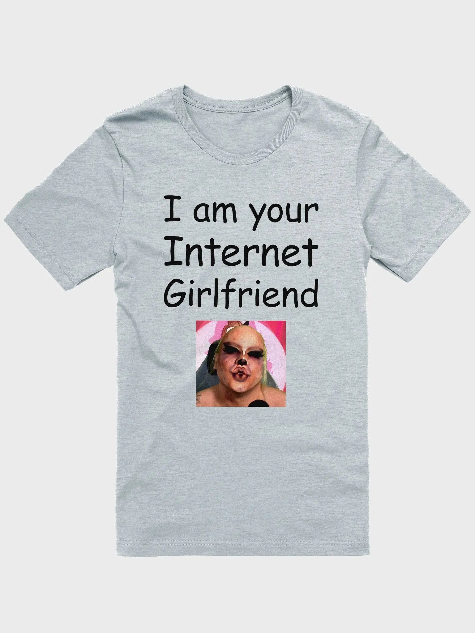 I Am Your Internet Girlfriend Tee product image (4)