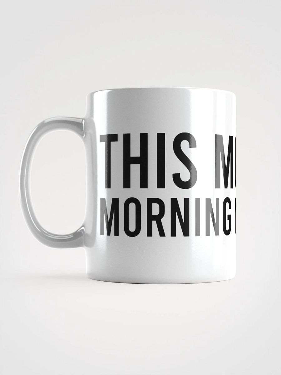 This mug is my morning motivation. - coffee mug product image (18)