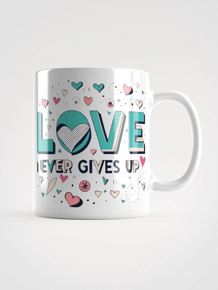 'Love Never Gives Up' Ceramic Mug product image (2)