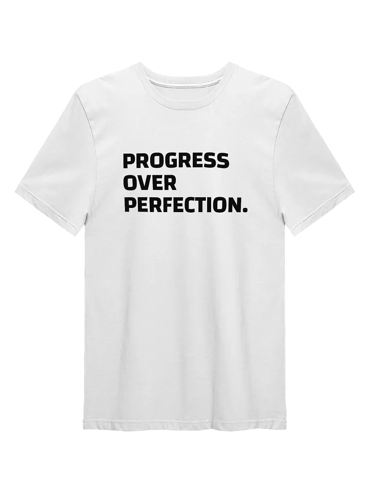 "Progress Over Perfection" | TSHIRT product image (1)