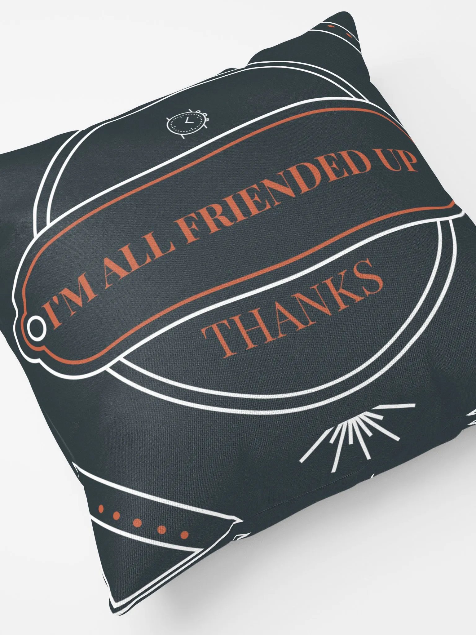 i'm all friended up, thanks. super soft pillow product image (4)