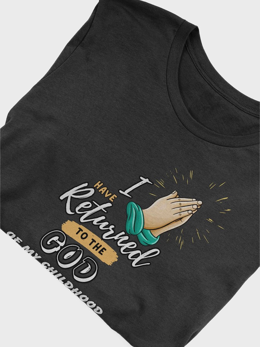 Returned To The God of My Childhood T-Shirt product image (3)