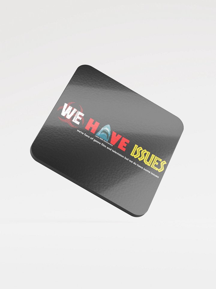 Shark-Headed 'WE HAVE ISSUES' Coaster product image (1)