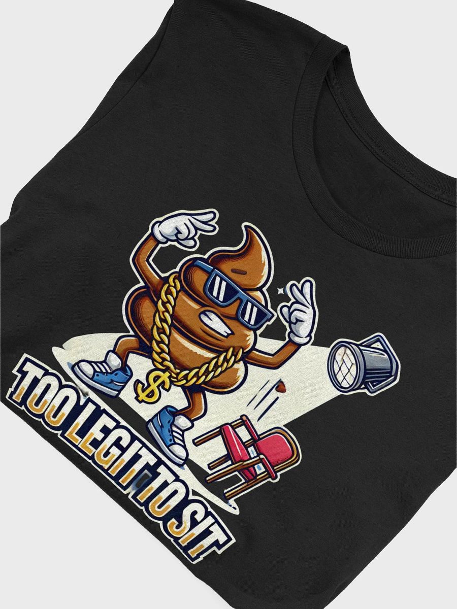 Too Legit to Sit Tee product image (4)