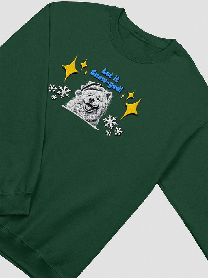 "LET IT SNOW-YED!" / EMBROIDERED CHRISTMAS SWEATSHIRT product image (7)