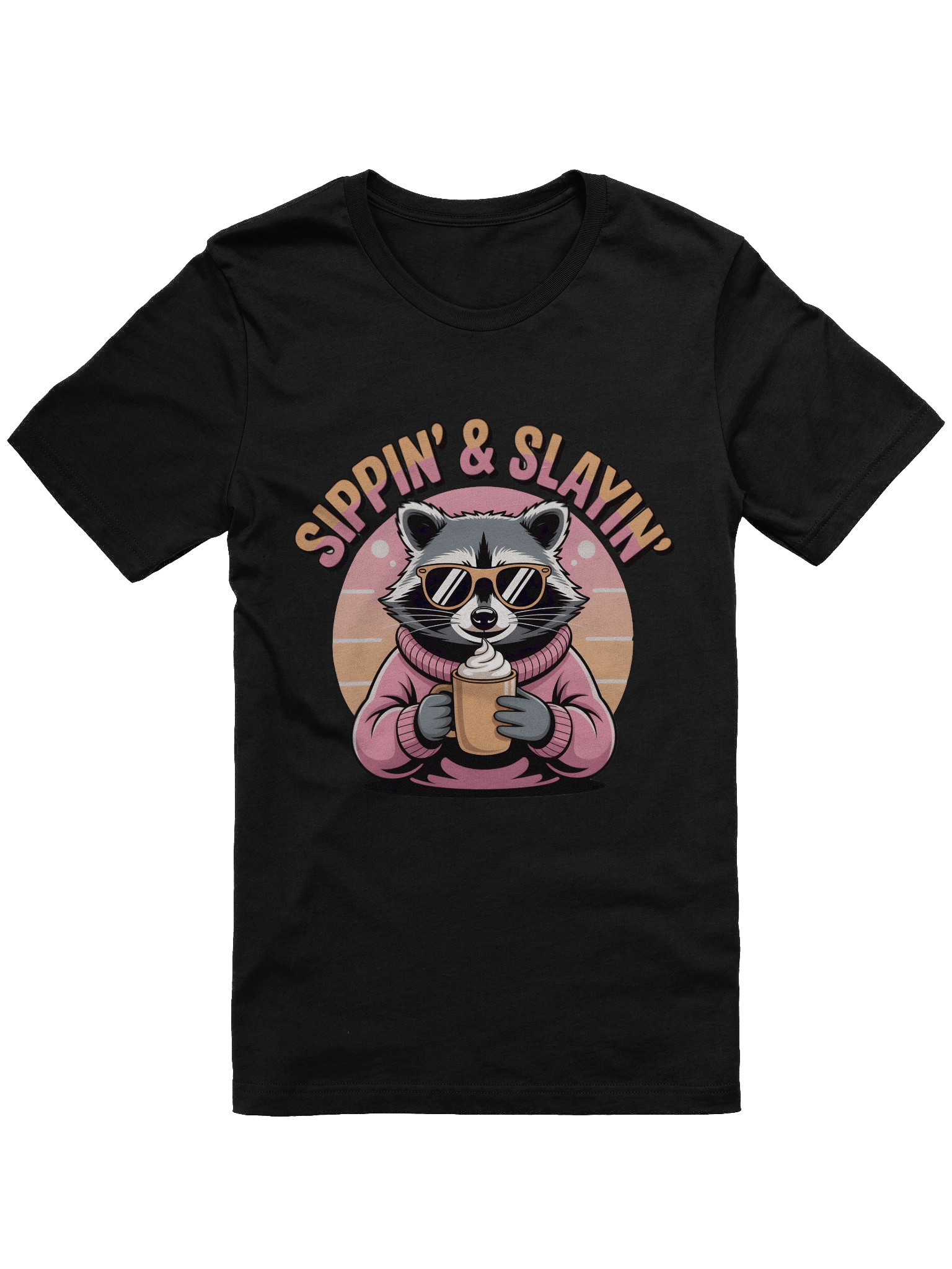 Sassy Raccoon 'Sippin' & Slayin'' T-Shirt product image (1)