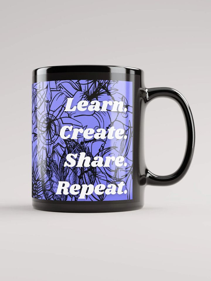 Learn. Create. Share. Repeat. - Mug product image (1)