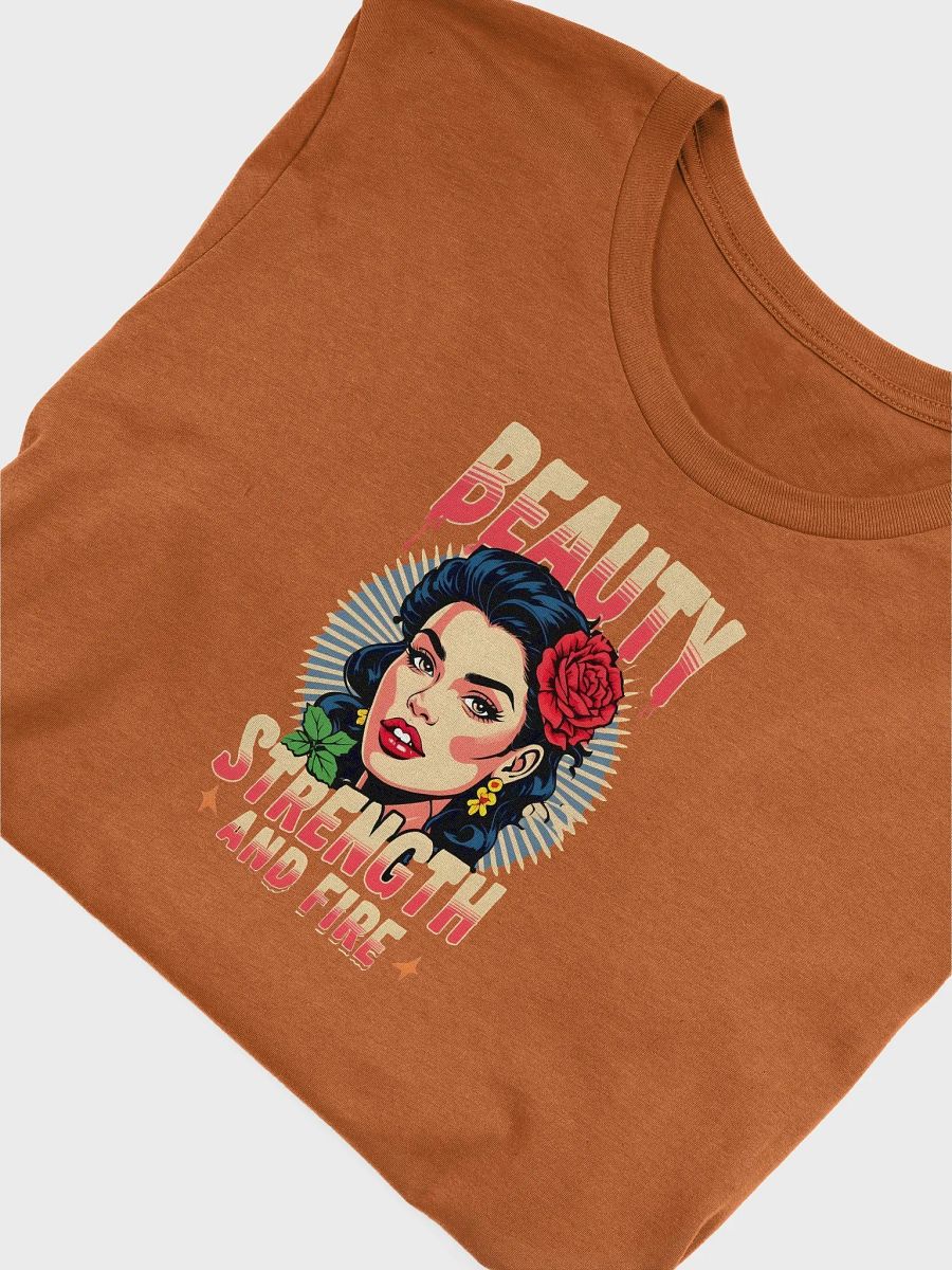 Beauty, Strength, and Fire T-Shirt product image (46)