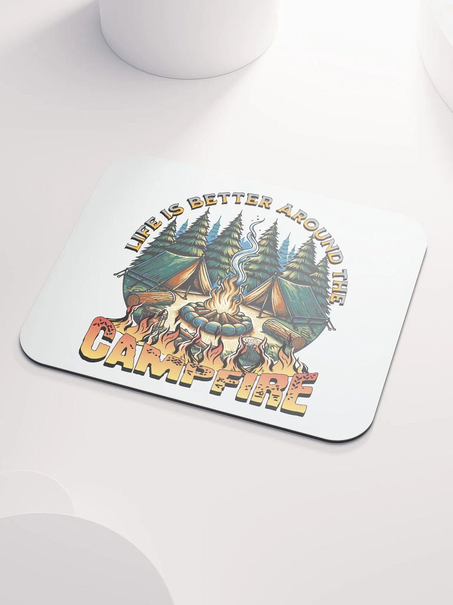 Life Is Better Around The Campfire Cozy Mouse Pad product image (3)