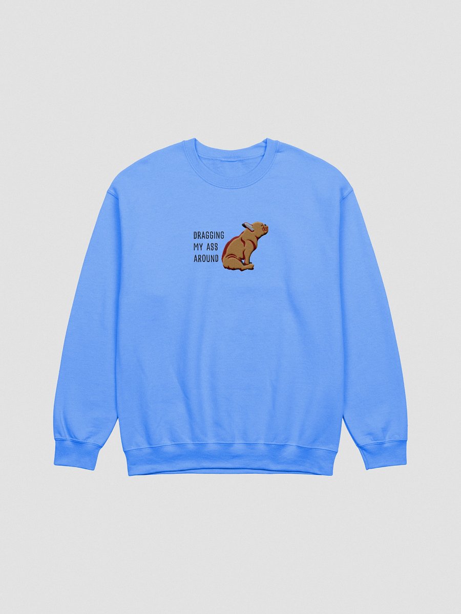 Dragging My Ass Around Sweatshirt (Embroidered) of a French Bulldog(Tan) product image (7)