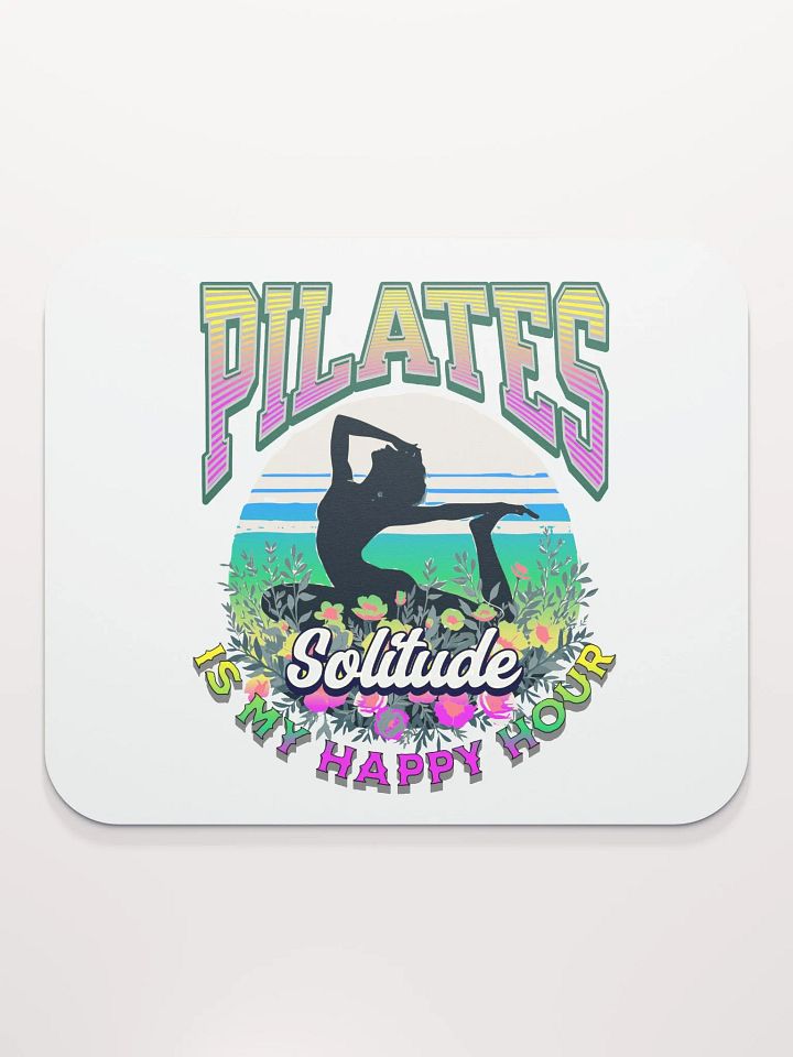 Pilates Is My Happy Hour Solitude Mouse Pad product image (2)