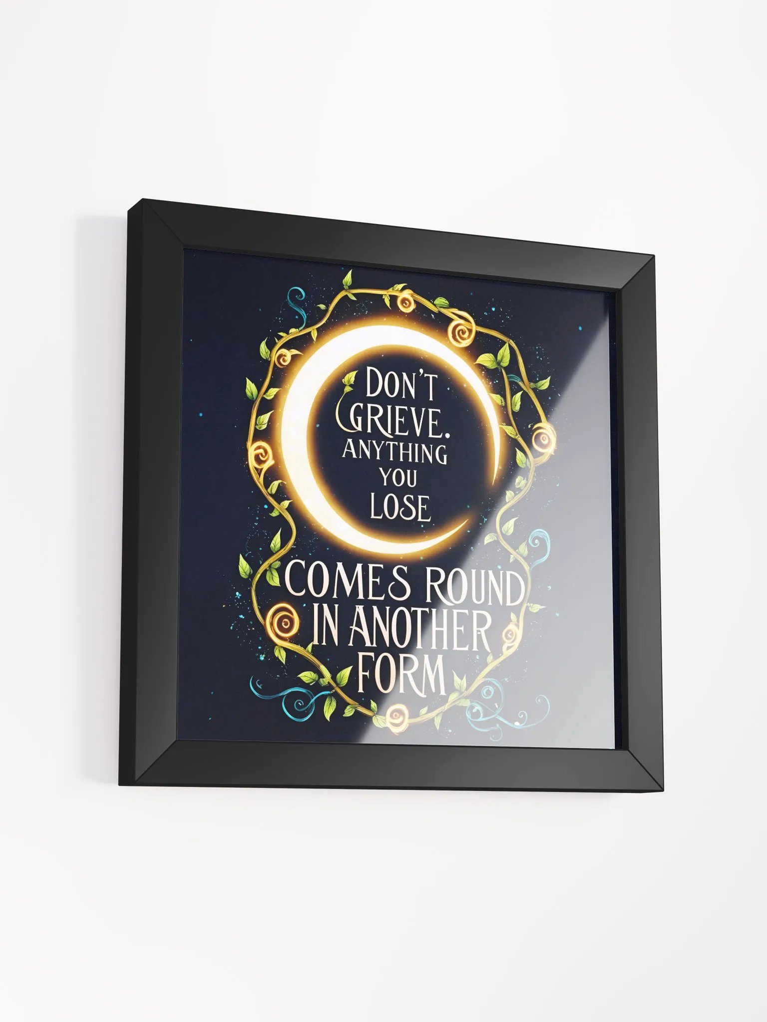 Don't grieve. Anything you lose comes round in another form - Framed High-Quality Matte Poster product image (3)