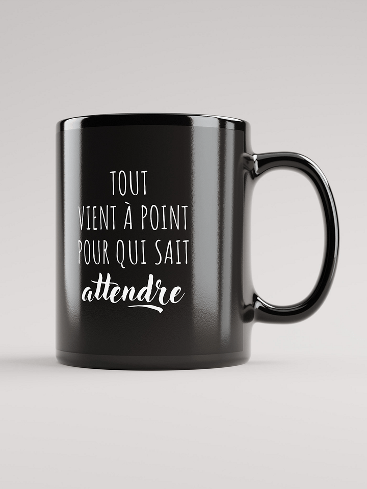 Mug Noir - Tout vient à point - Cadeau citation positive product image (1)
