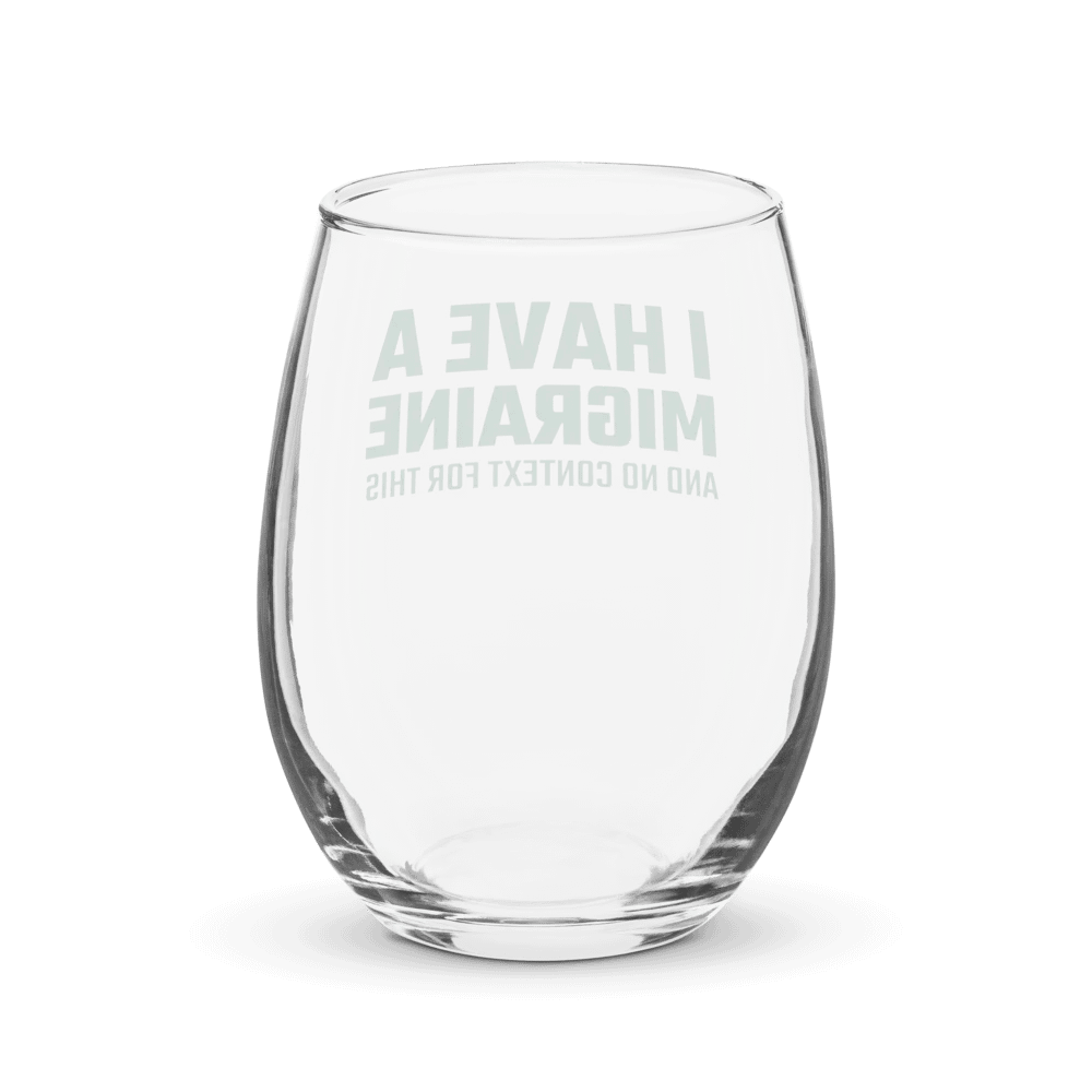 I have a migraine wine glass product image (3)
