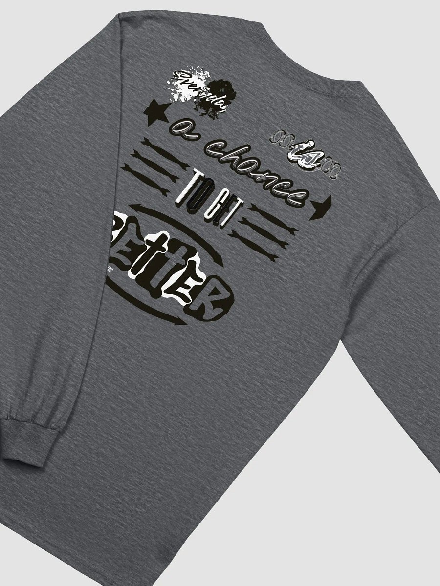 Everyday is a chance to get better - Ultra Cotton Long Sleeve T-Shirt product image (4)