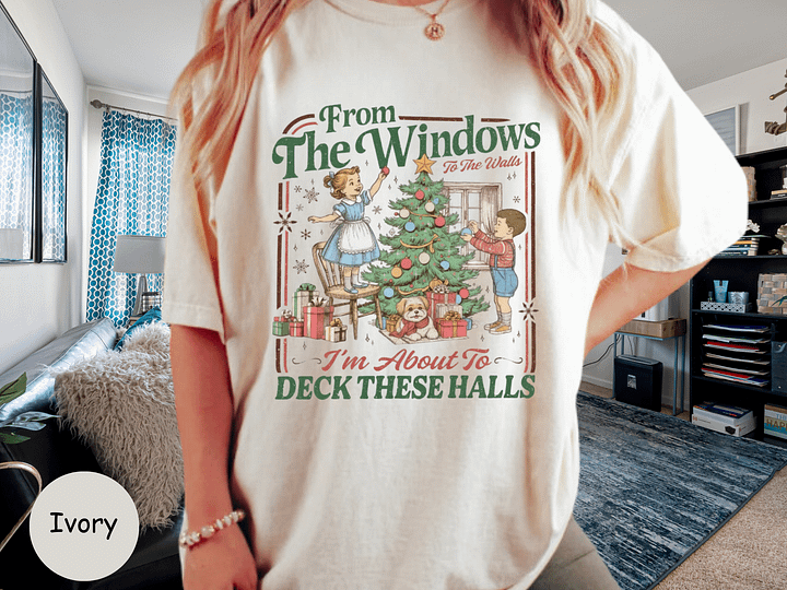 From The Windows To The Walls" | Funny Deck The Halls Christmas Tee product image (1)