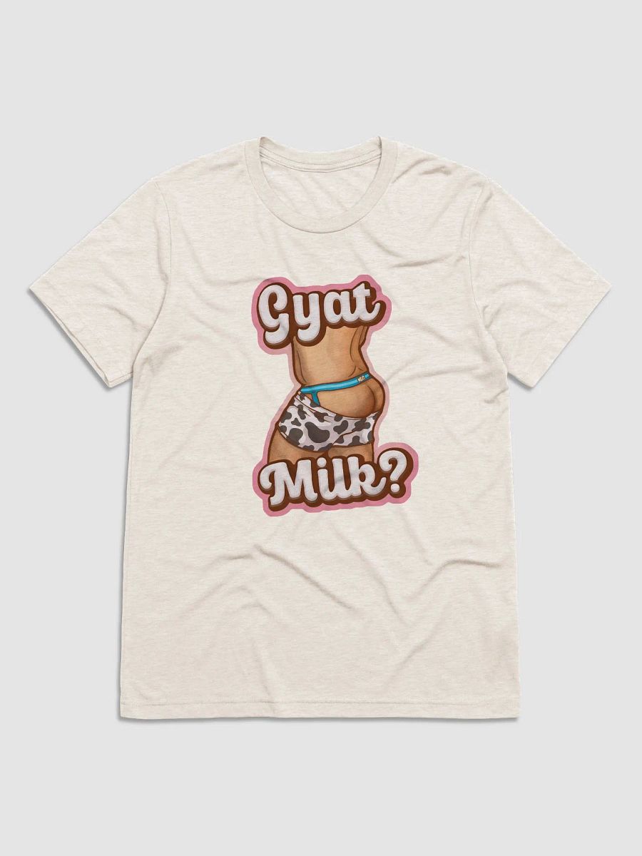 GYAT Milk? - Tee product image (2)