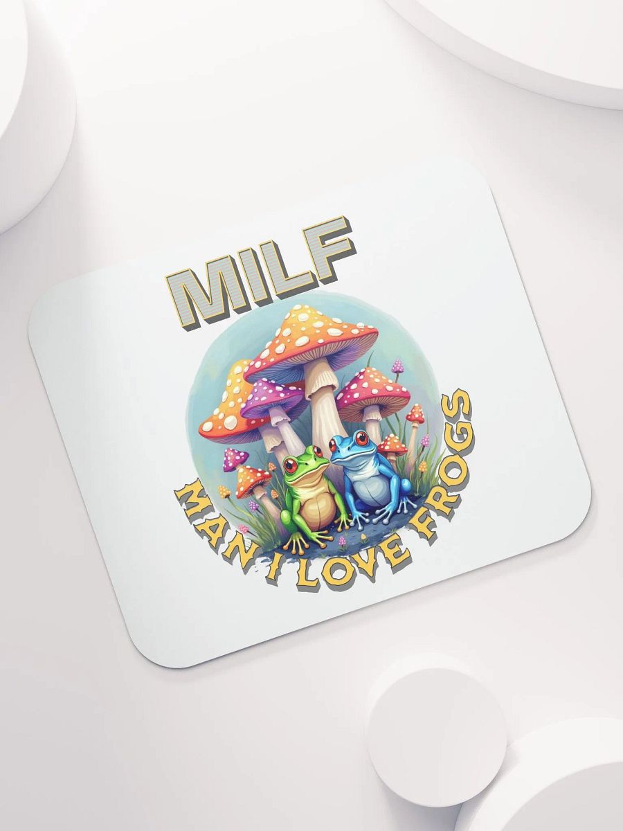 MILF Man I Love Frogs Frogtastic Mouse Pad product image (5)