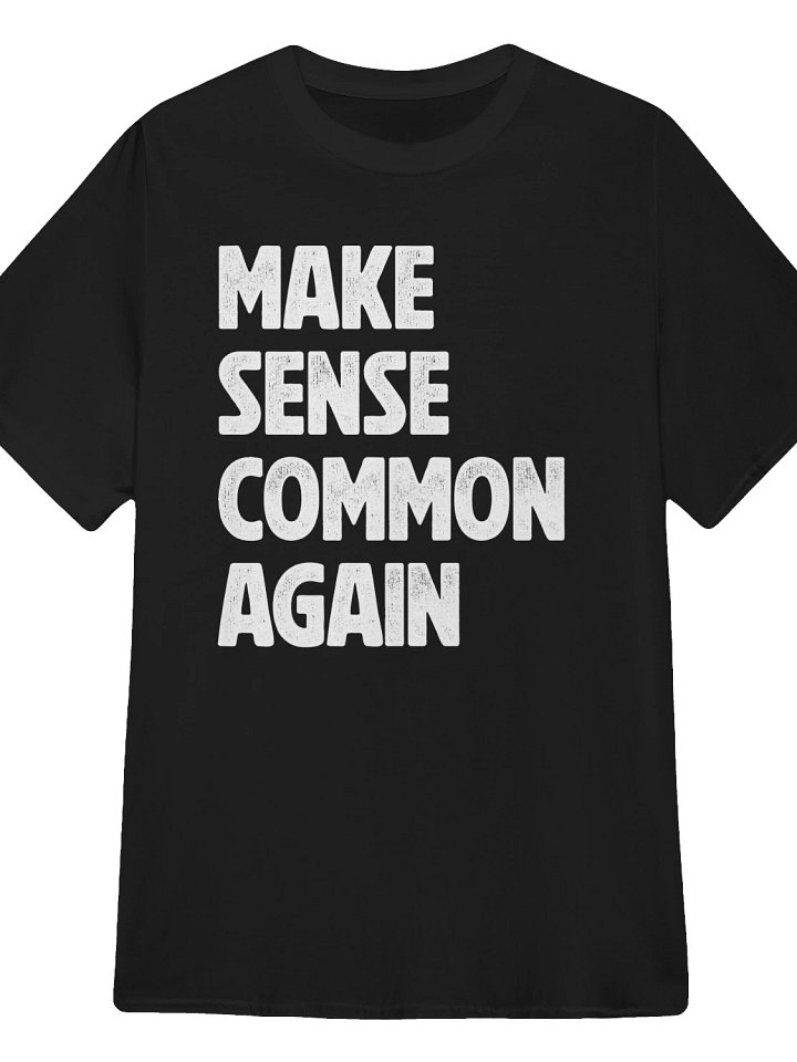 Make Sense Common Again Shirt product image (1)