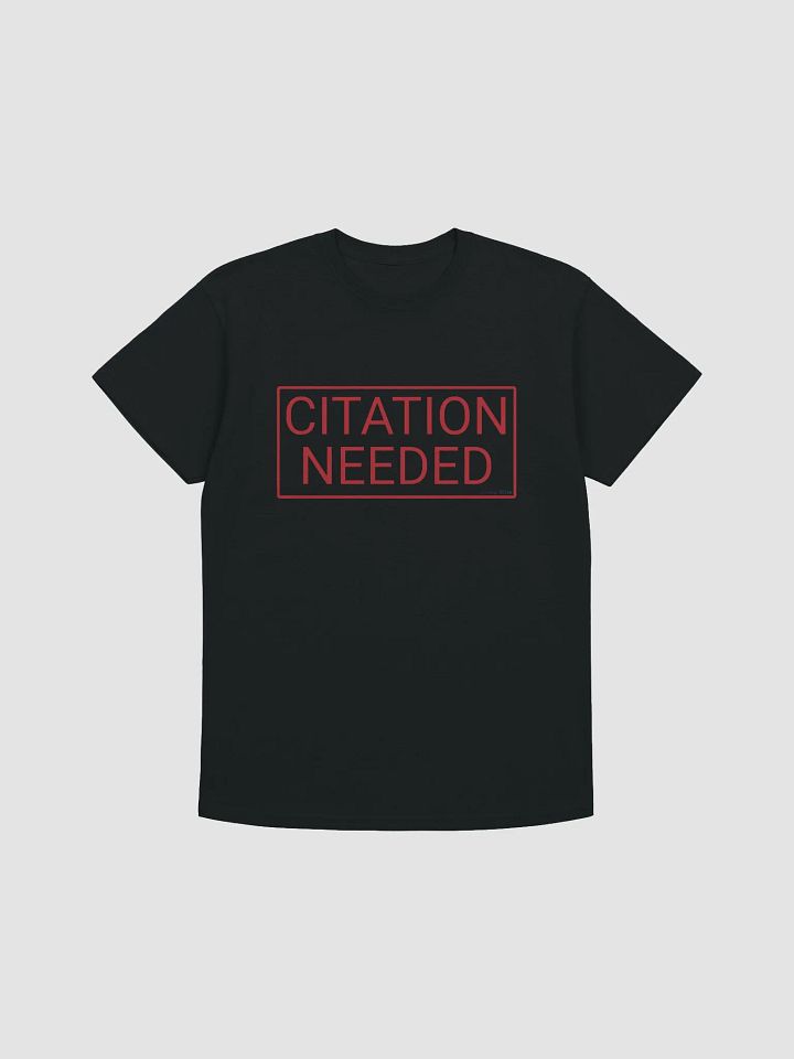 Citation Needed T-Shirt Extended Sizes product image (3)