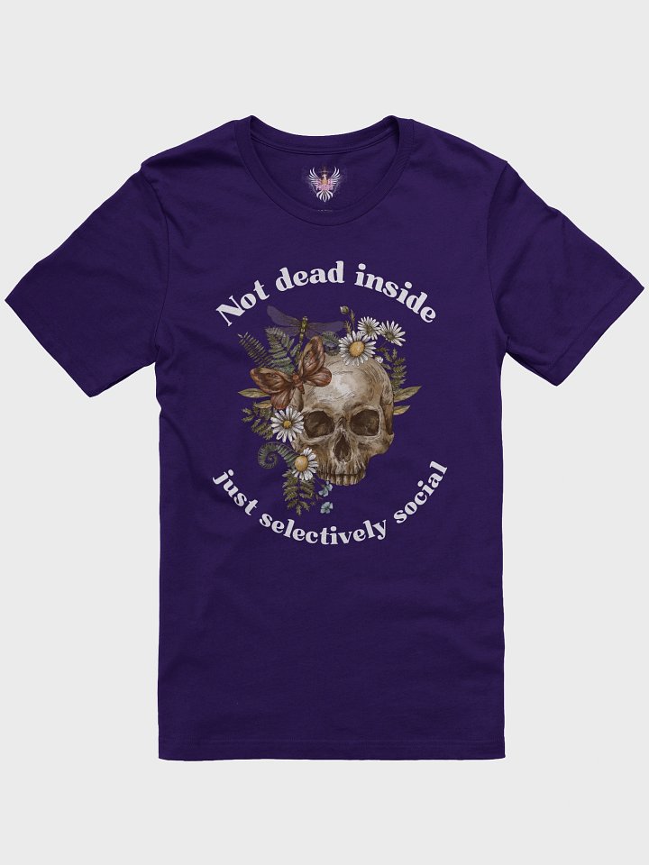 “Not Dead Inside (Just Selectively Social)” tee product image (1)