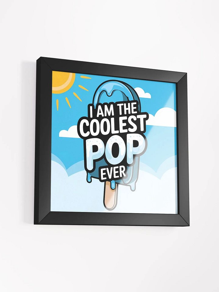 I am the Coolest Pop Ever Illustration - Matte Poster product image (1)