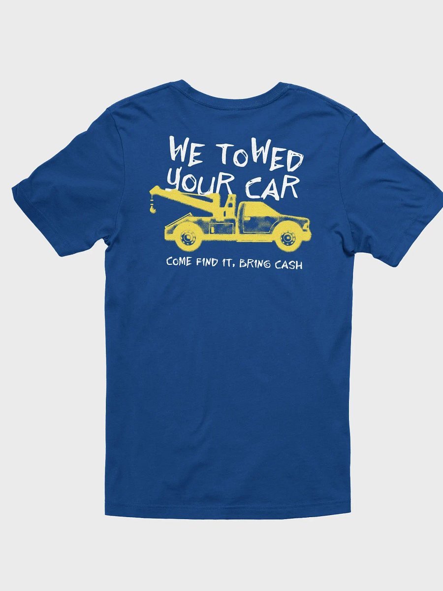 WE TOWED YOUR CAR TEE product image (3)