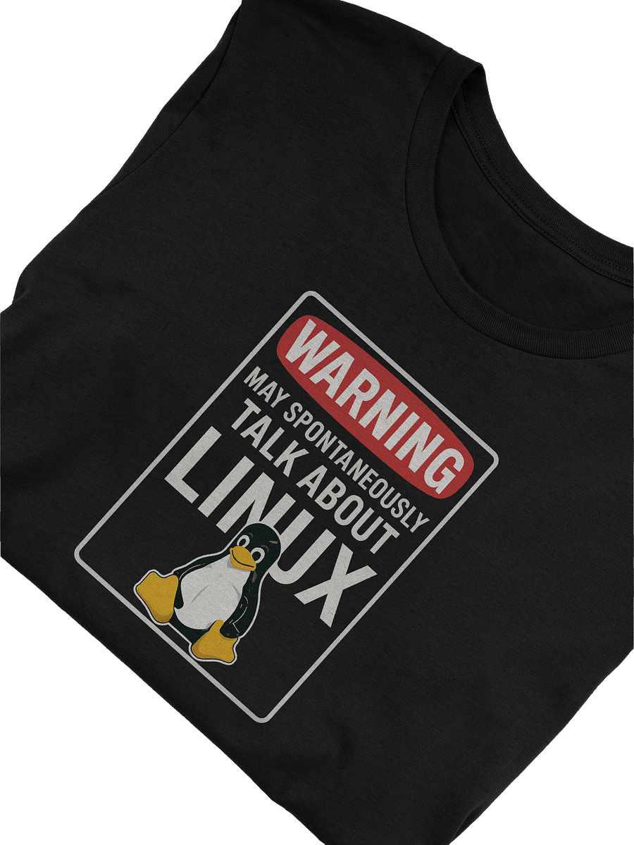 "May Spontaneously Talk About Linux" T-Shirt product image (3)