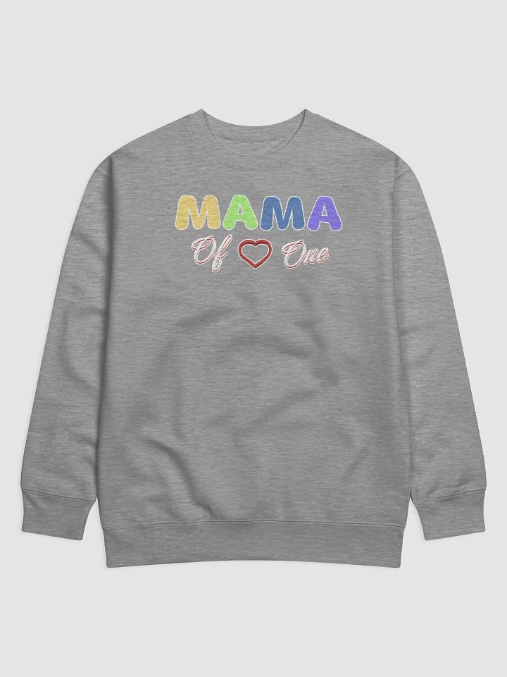 Mama of One - Loving Family Design Sweatshirt product image (5)