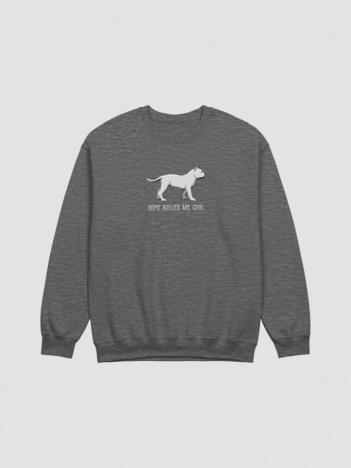 Some Bullies Are Cool Sweatshirt (Embroidered) of an American Bully(White) product image (7)