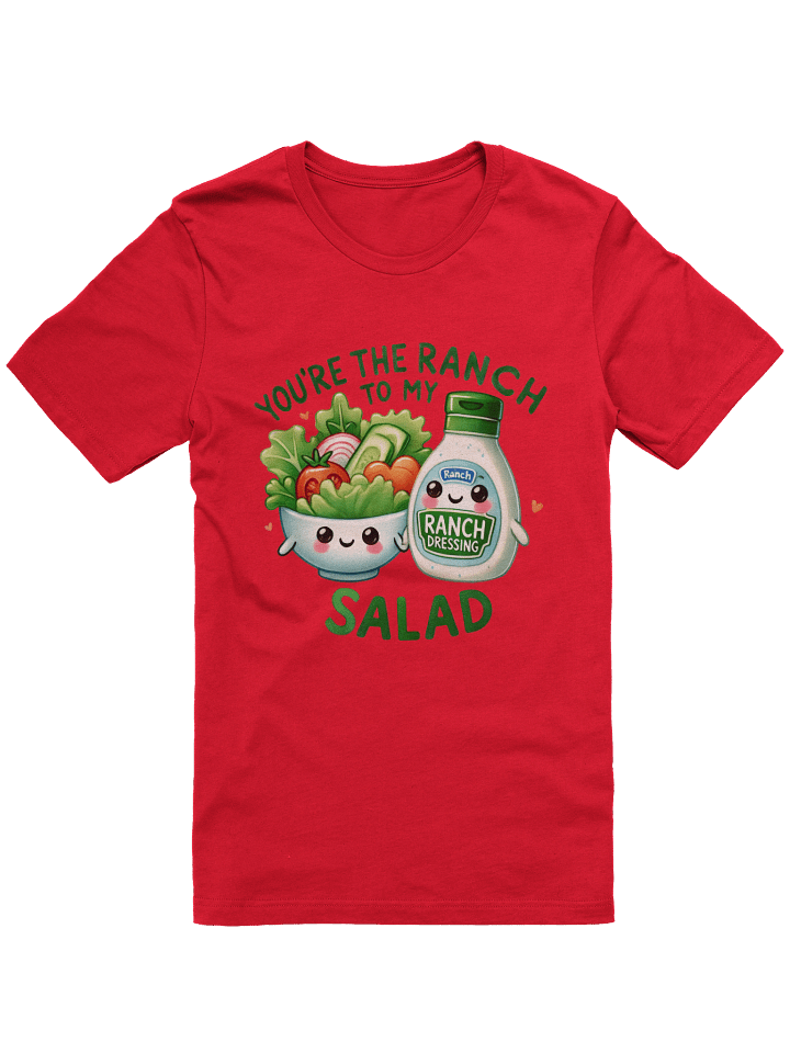 You are the ranch to my salad! product image (1)