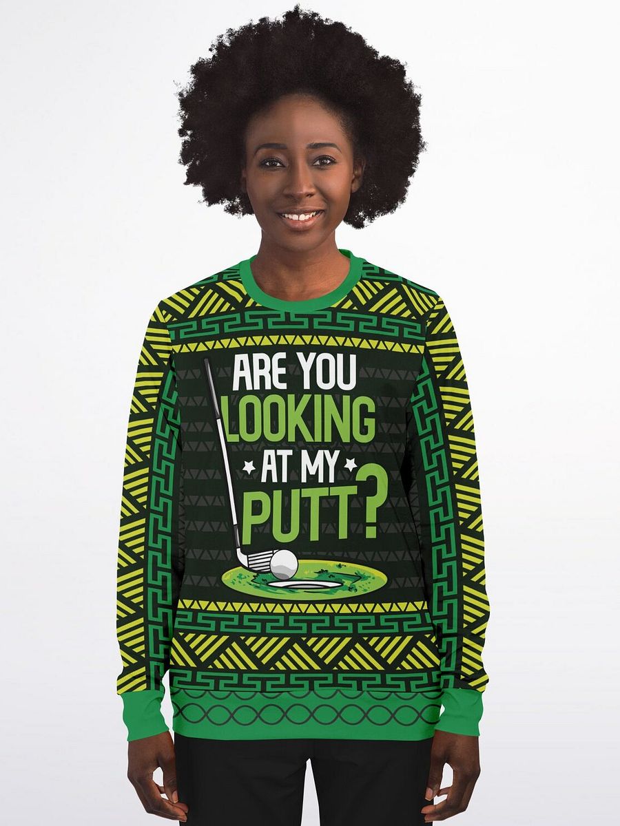 Funny Golf Sweatshirt - Are You Looking at My Putt | Golfer Christmas Gift | Unisex Winter Golf Outfit | Holiday Golf Humor Sweater product image (7)