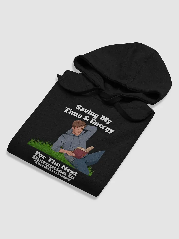 Saving My Time nd Energy For The Next Disruption - Hoodie product image (2)