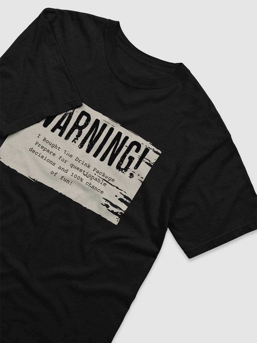 Warning: I Bought the Drink Package – T-Shirt product image (3)