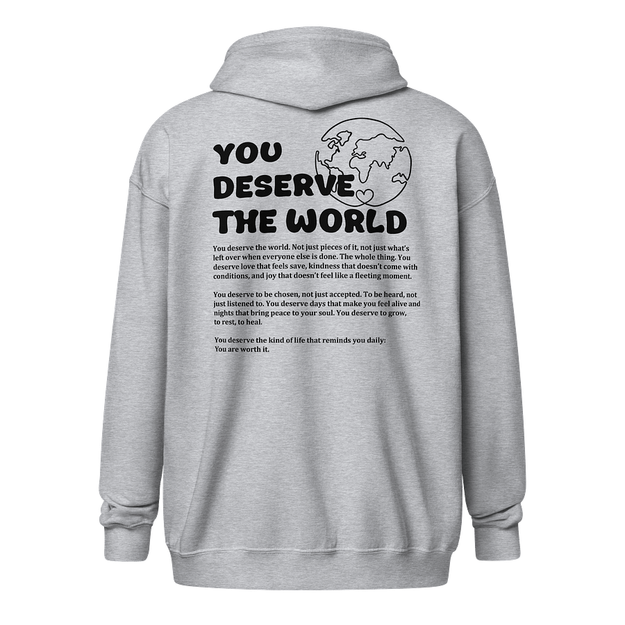 You deserve the world - zip up product image (2)